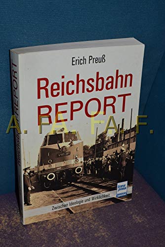 Reichsbahn-Report: Zwischen Ideologie und Wirklichkeit von transpress